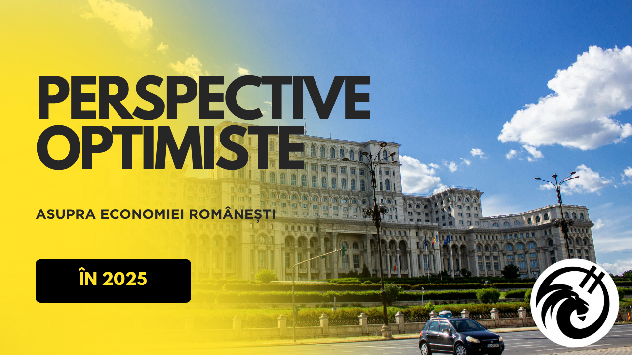 Perspective Optimiste asupra Economiei Românești în 2025