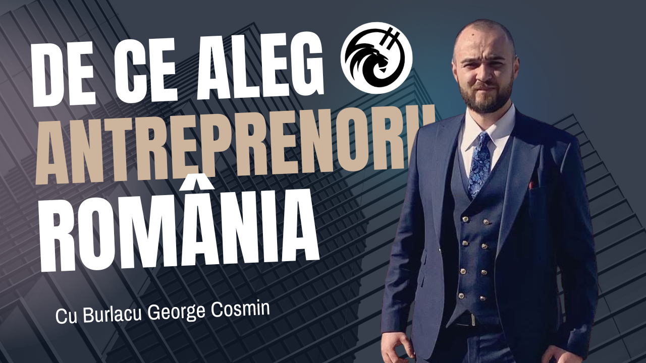Burlacu George Cosmin povesteste de ce a ales mediul de afaceri din Romania pentru a-si dezvolta afacerile in loc sa plece in strainatate